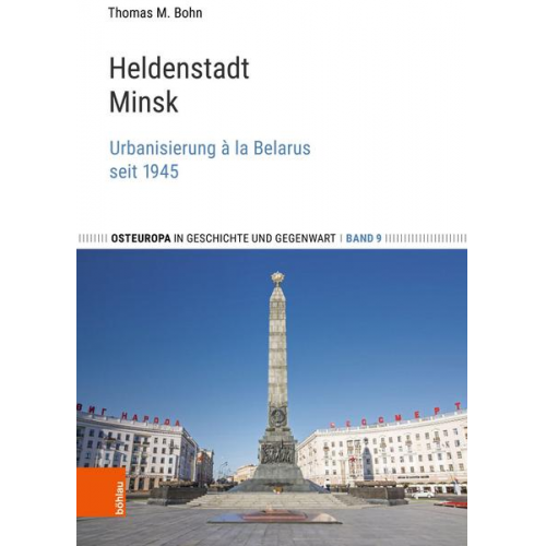 Thomas M. Bohn - Heldenstadt Minsk