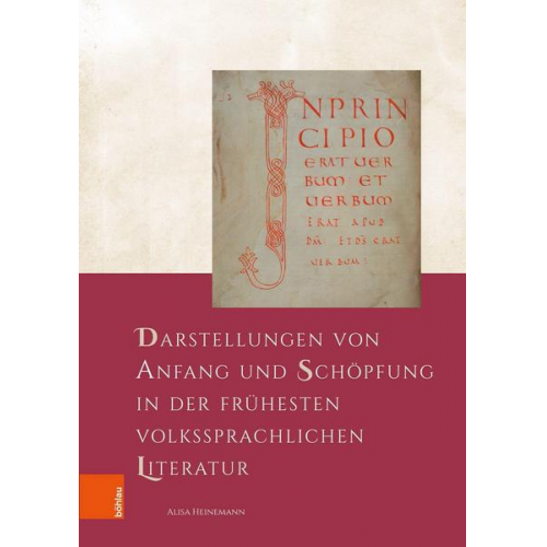 Alisa Heinemann - Darstellungen von Anfang und Schöpfung in der frühesten volkssprachlichen Literatur