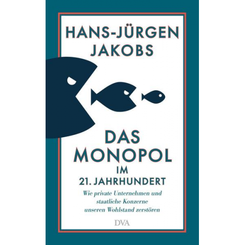 Hans-Jürgen Jakobs - Das Monopol im 21. Jahrhundert