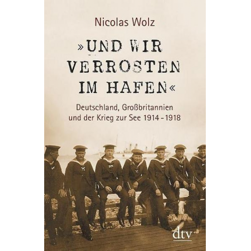 Nicolas Wolz - Und wir verrosten im Hafen