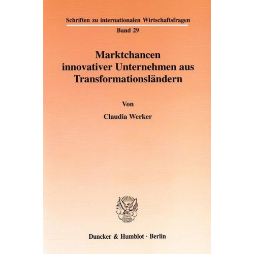 Claudia Werker - Marktchancen innovativer Unternehmen aus Transformationsländern.