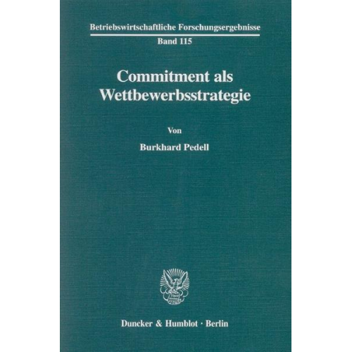 Burkhard Pedell - Commitment als Wettbewerbsstrategie.