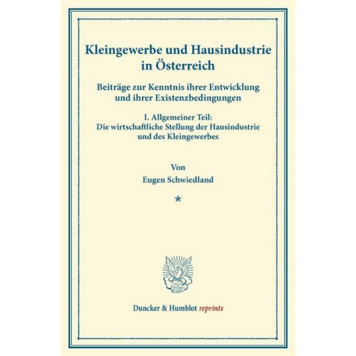 Eugen Schwiedland - Kleingewerbe und Hausindustrie in Österreich.