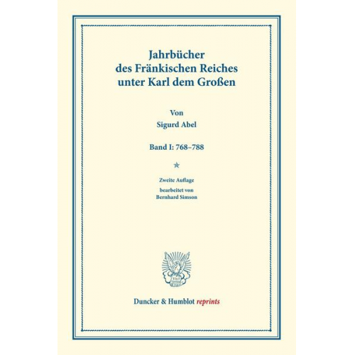 Sigurd Abel - Jahrbücher des Fränkischen Reiches unter Karl dem Großen.