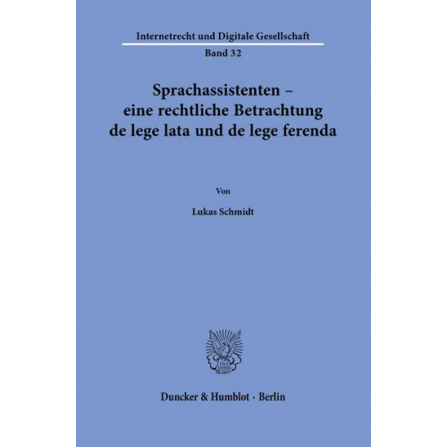 Lukas Schmidt - Sprachassistenten – eine rechtliche Betrachtung de lege lata und de lege ferenda.