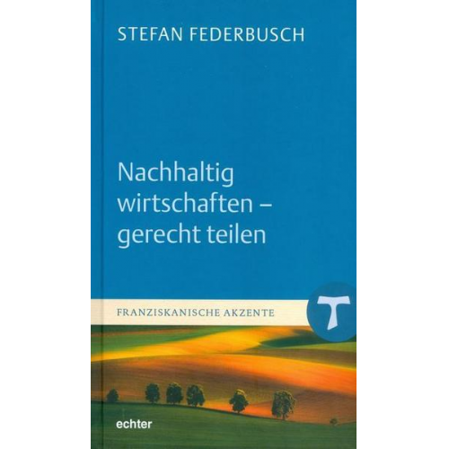 Stefan Federbusch - Nachhaltig wirtschaften - gerecht teilen