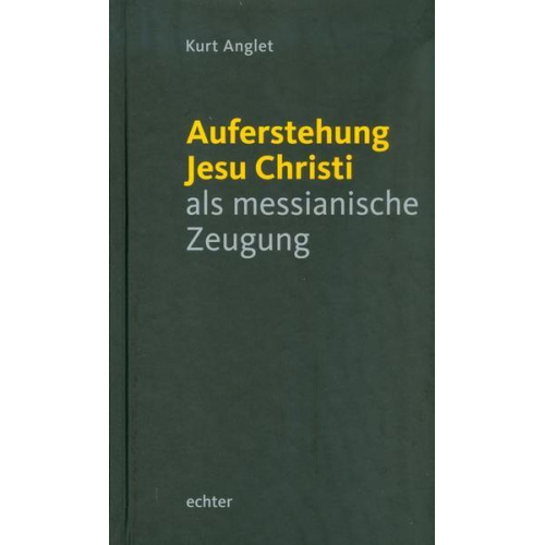 Kurt Anglet - Auferstehung Jesu Christi als messianische Zeugung