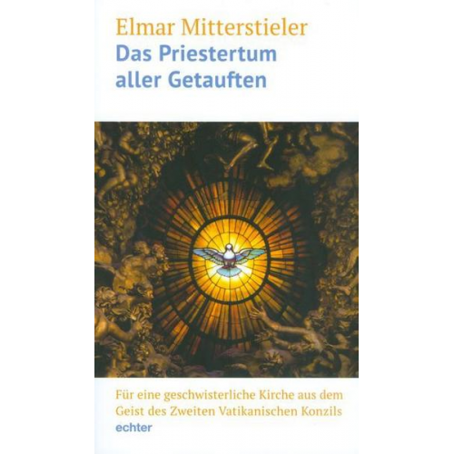 Elmar Mitterstieler - Das Priestertum aller Getauften