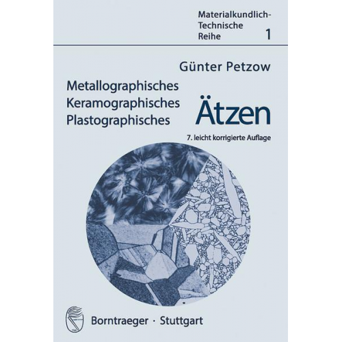 Günter Petzow - Metallographisches, Keramographisches, Plastographisches Ätzen