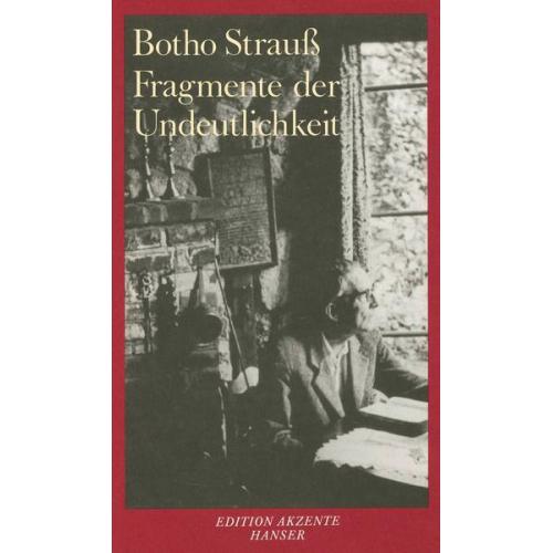 Botho Strauß - Fragmente der Undeutlichkeit