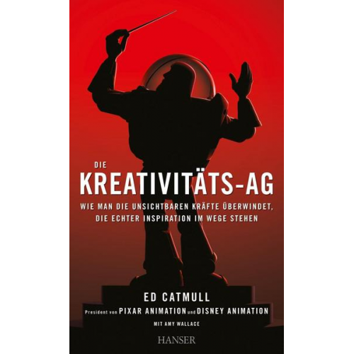 Ed Catmull & Amy Wallace - Die Kreativitäts-AG