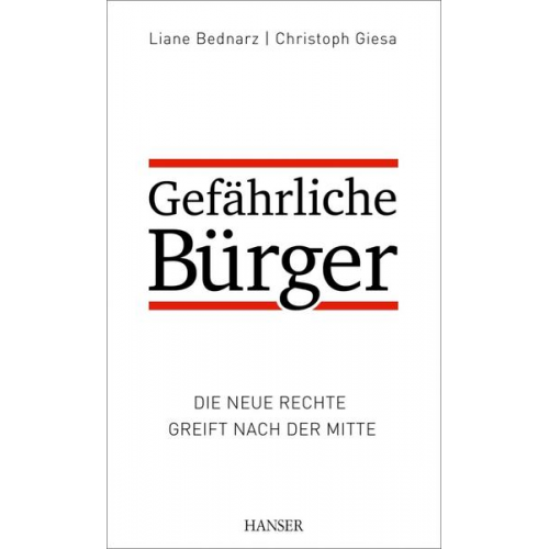 Liane Bednarz & Christoph Giesa - Gefährliche Bürger