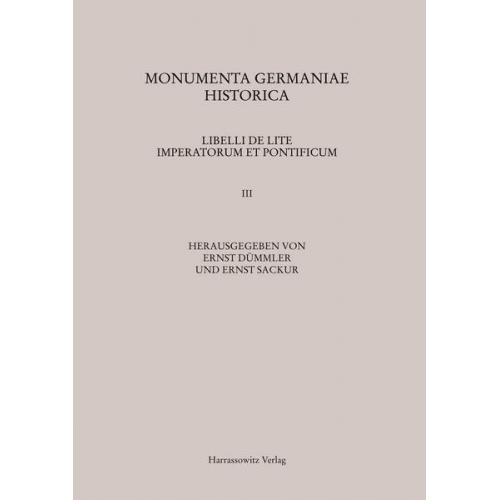 Ernst Dümmler & Ernst Sackur - Libelli de lite imperatorum et pontificum saec. XI. et XII. conscripti