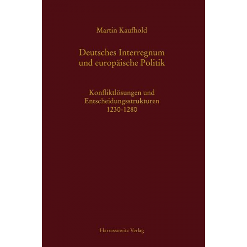 Martin Kaufhold - Deutsches Interregnum und europäische Politik