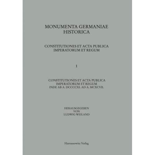 Ludwig Weiland - Constitutiones et acta publica imperatorum et regum (911-1197)