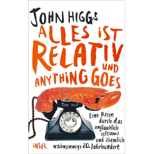 John Higgs - Alles ist relativ und anything goes