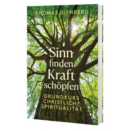 Thomas Dienberg OFMCap - Sinn finden - Kraft schöpfen