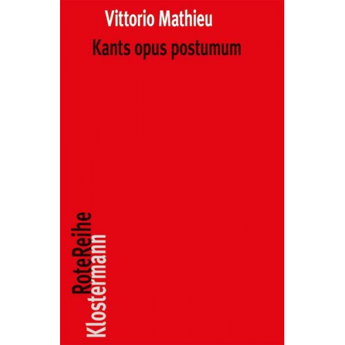 Vittorio Mathieu - Kants opus postumum