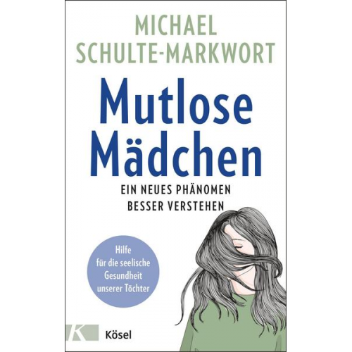 Michael Schulte-Markwort - Mutlose Mädchen