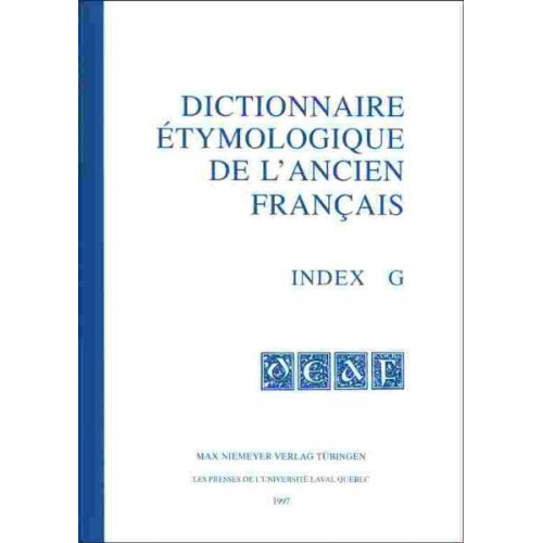 Kurt Baldinger & Martina Fietz-Beck & Martina Fietz-Beck - Dictionnaire étymologique de l’ancien français (DEAF). Buchstabe G / Index G 1 - 10