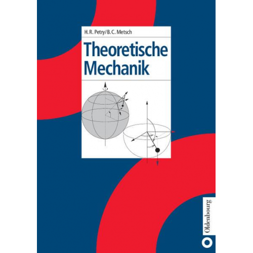 Herbert R. Petry & Bernard Christiaan Metsch - Theoretische Mechanik