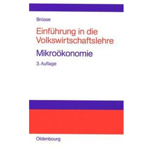 Ulrich Brösse - Einführung in die Volkswirtschaftslehre. Mikroökonomie