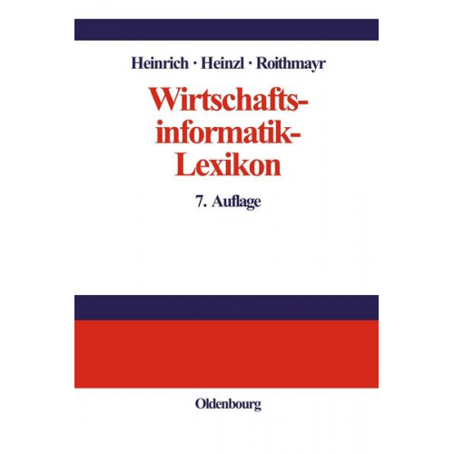 Lutz J. Heinrich & Armin Heinzl & Friedrich Roithmayr - Wirtschaftsinformatik-Lexikon