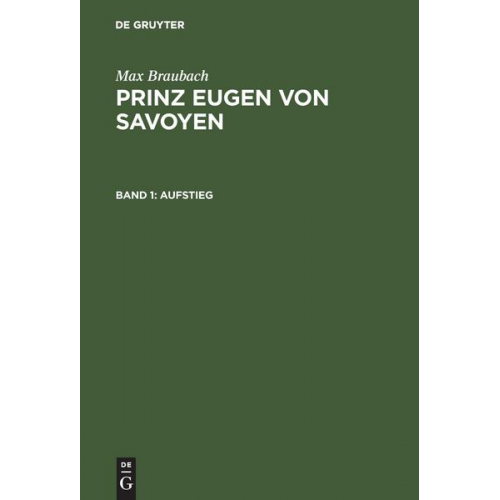 Max Braubach - Max Braubach: Prinz Eugen von Savoyen / Aufstieg