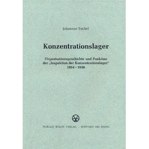 Johannes Tuchel - Konzentrationslager