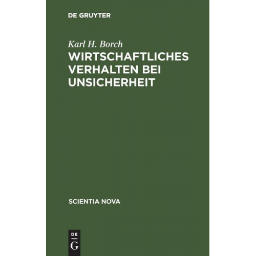 Karl H. Borch - Wirtschaftliches Verhalten bei Unsicherheit