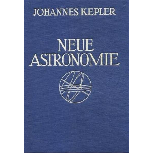 Johannes Kepler - Neue Astronomie