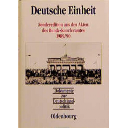 Hanns J. Küsters & Daniel Hofmann - Dokumente zur Deutschlandpolitik / Deutsche Einheit