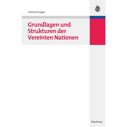 Helmut Volger - Grundlagen und Strukturen der Vereinten Nationen