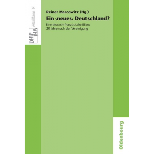 Ein 'neues' Deutschland? Eine deutsch-französische Bilanz 20 Jahre nach der Vereinigung