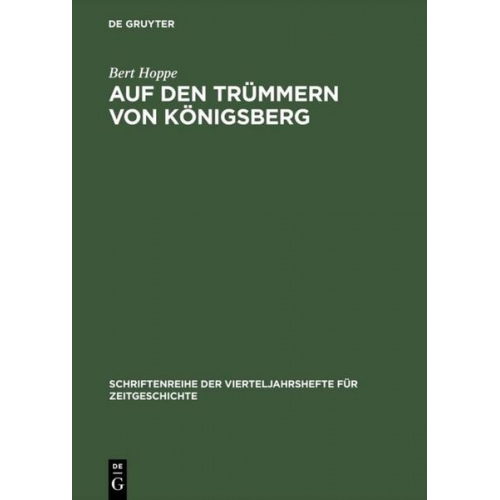 Bert Hoppe - Auf den Trümmern von Königsberg