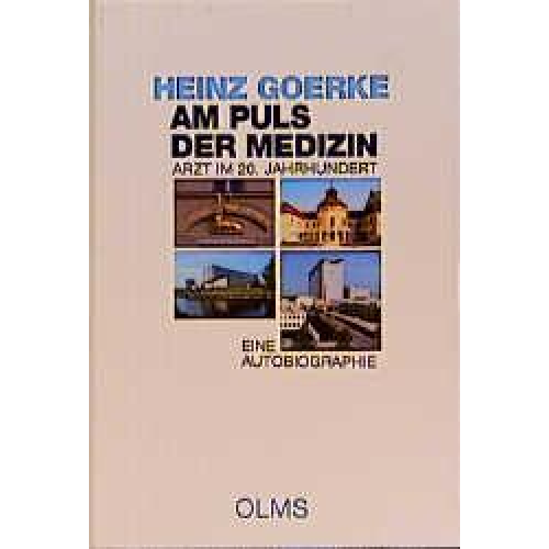 Heinz Goerke - Am Puls der Medizin