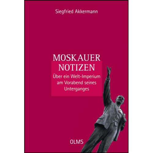 Siegfried Akkermann - Moskauer Notizen