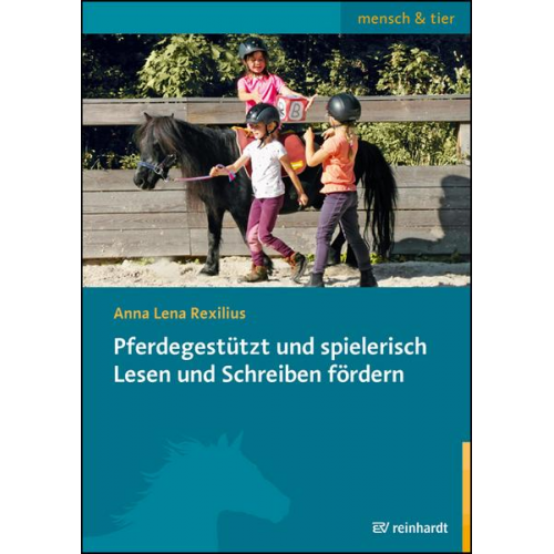 Anna-Lena Rexilius - Pferdegestützt und spielerisch Lesen und Schreiben fördern