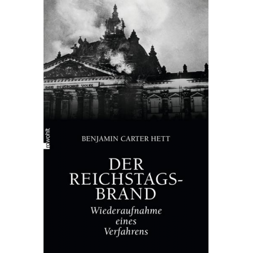 Benjamin Carter Hett - Der Reichstagsbrand