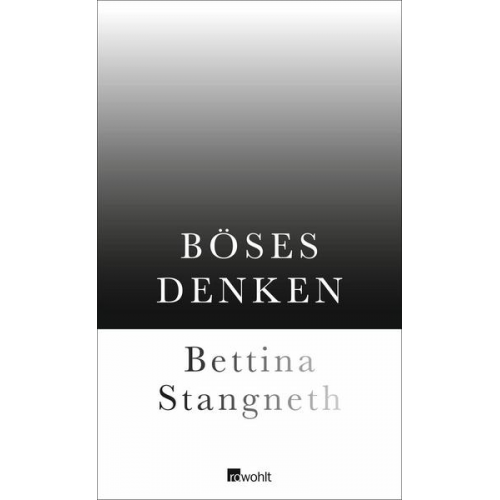 Bettina Stangneth - Böses Denken