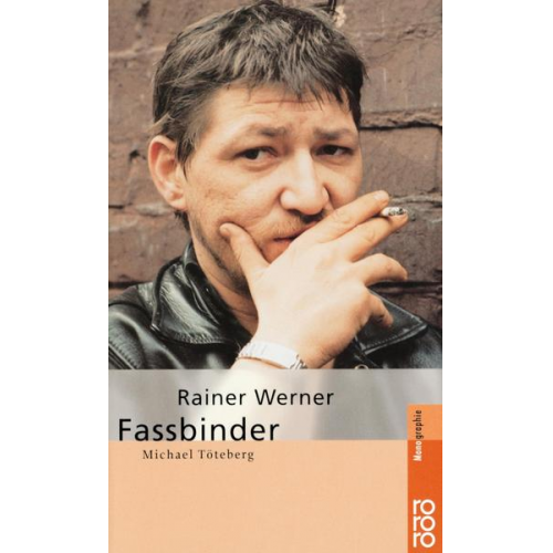 Michael Töteberg - Rainer Werner Fassbinder