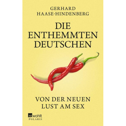 Gerhard Haase-Hindenberg - Die enthemmten Deutschen