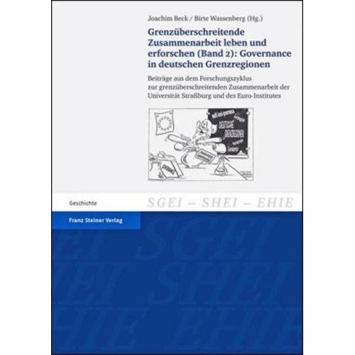 Grenzüberschreitende Zusammenarbeit leben und erforschen. Bd. 2: Governance in deutschen Grenzregionen