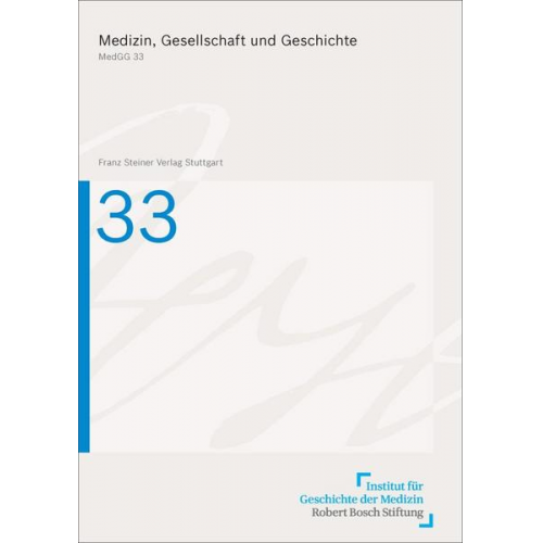 Medizin, Gesellschaft und Geschichte 33 (2015)