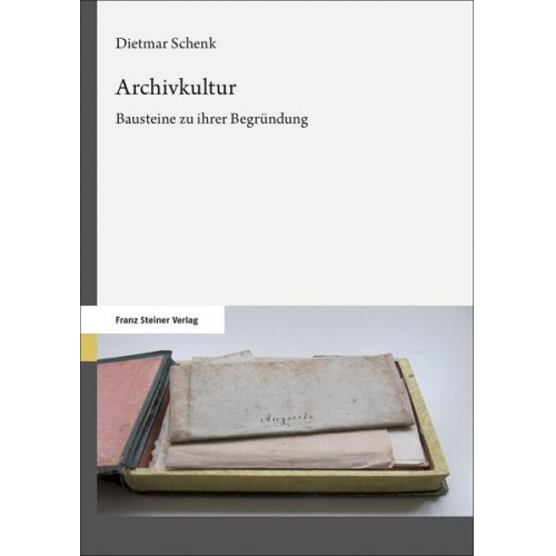 Dietmar Schenk - Archivkultur