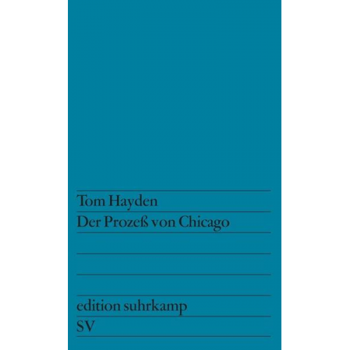 Tom Hayden - Der Prozeß von Chicago