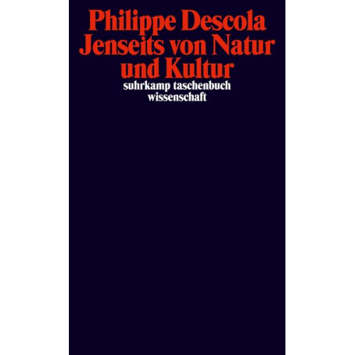 Philippe Descola - Jenseits von Natur und Kultur