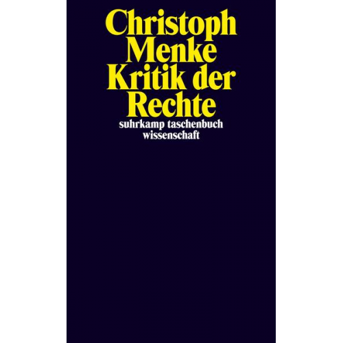 Christoph Menke - Kritik der Rechte