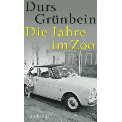 Durs Grünbein - Die Jahre im Zoo