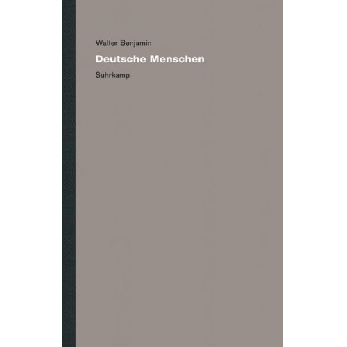 Walter Benjamin - Werke und Nachlaß. Kritische Gesamtausgabe